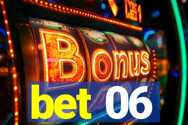 bet 06