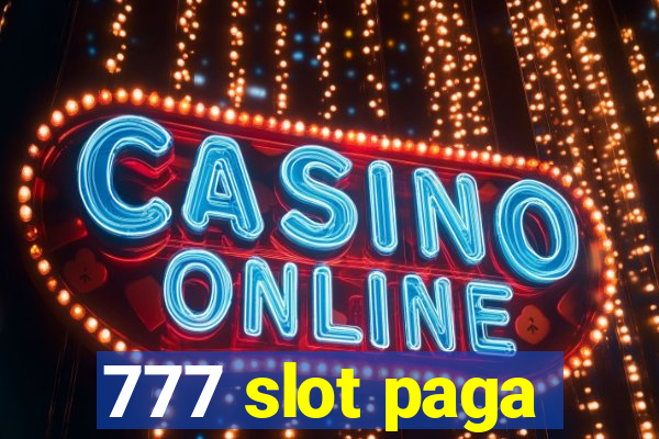 777 slot paga