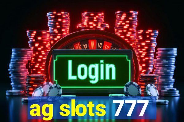 ag slots 777