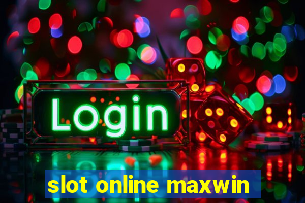 slot online maxwin