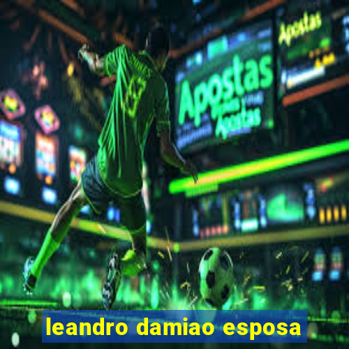 leandro damiao esposa