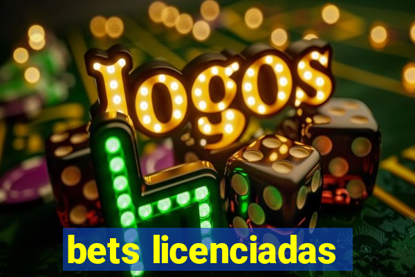 bets licenciadas