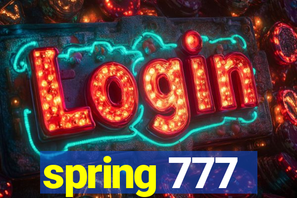 spring 777