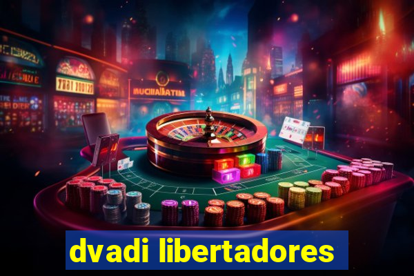 dvadi libertadores