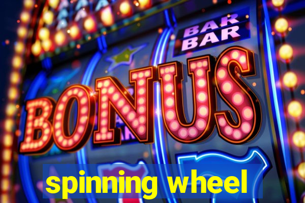 spinning wheel