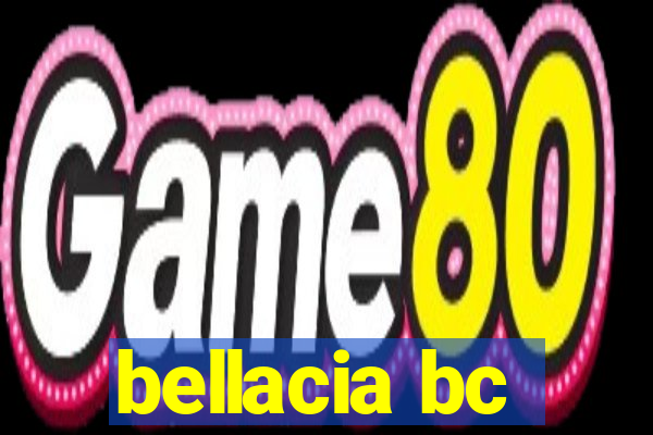 bellacia bc