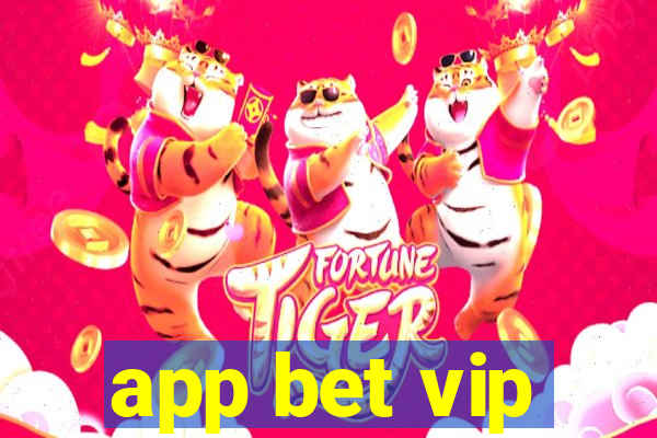 app bet vip