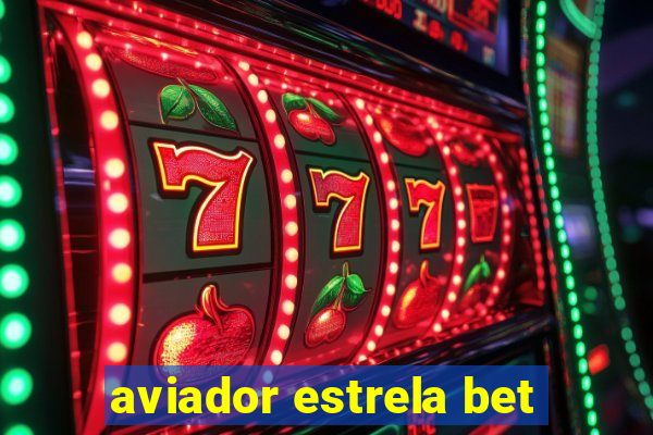 aviador estrela bet