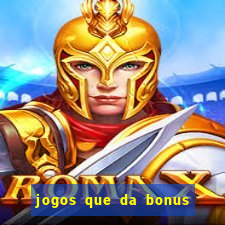 jogos que da bonus sem depósito