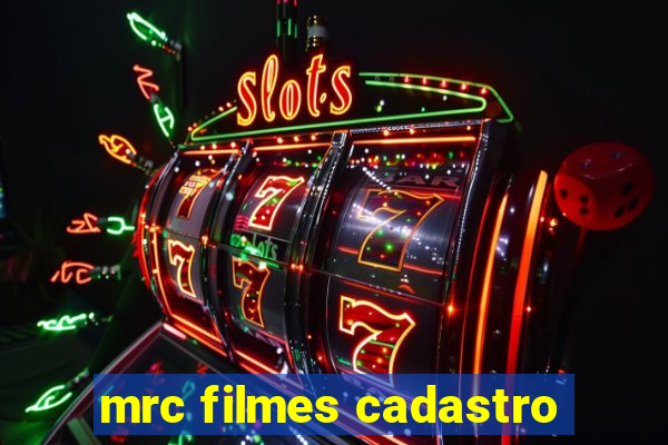 mrc filmes cadastro