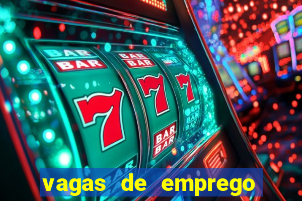 vagas de emprego brumado bahia