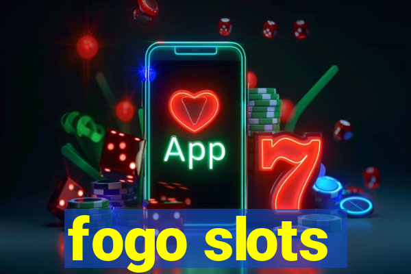 fogo slots