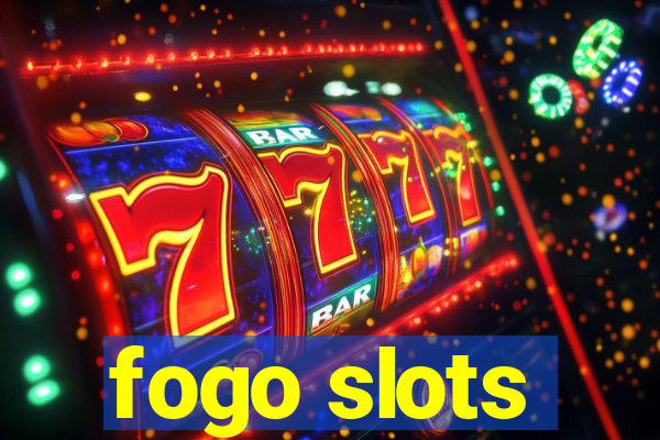 fogo slots