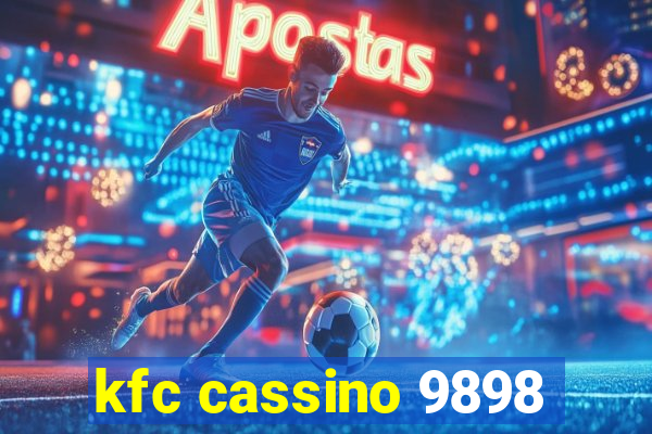 kfc cassino 9898