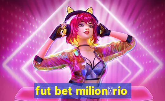 fut bet milion谩rio