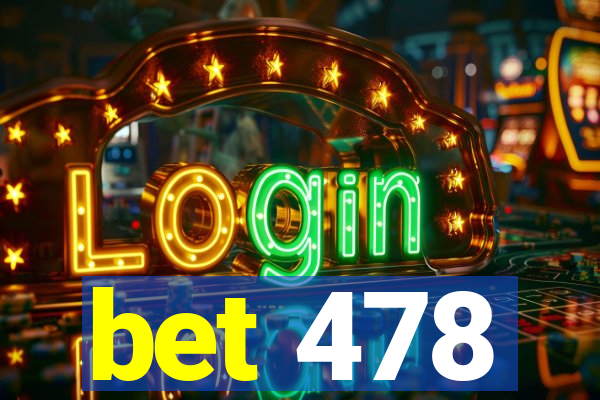 bet 478