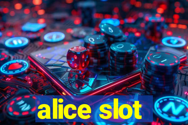 alice slot