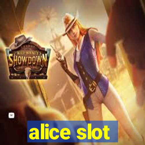 alice slot