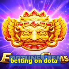 betting on dota