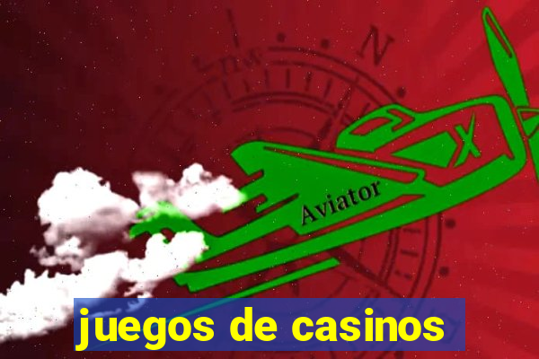 juegos de casinos