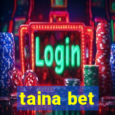 taina bet