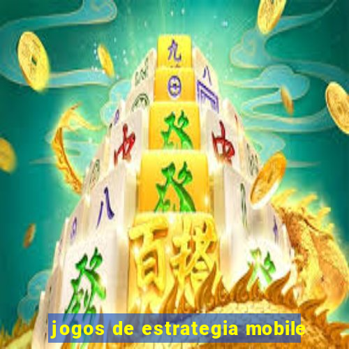 jogos de estrategia mobile