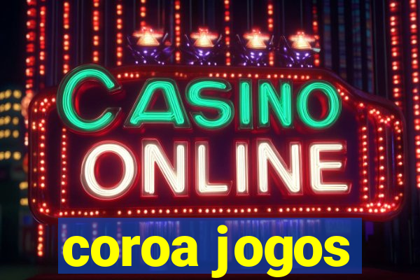 coroa jogos