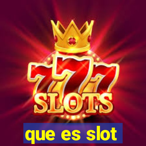 que es slot