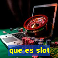 que es slot