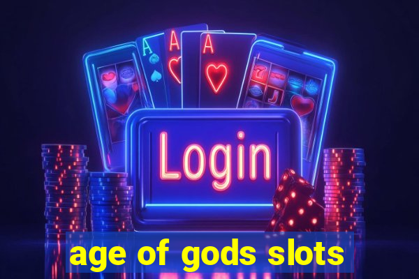 age of gods slots