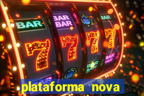 plataforma nova lançada hoje de 10 reais