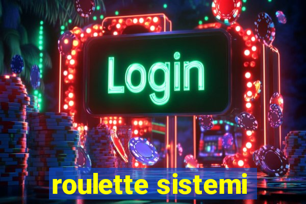 roulette sistemi