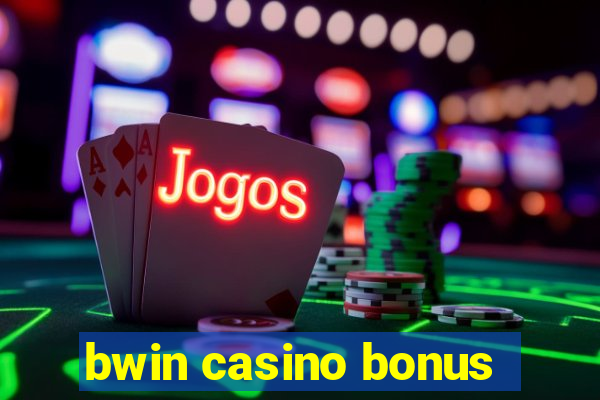 bwin casino bonus