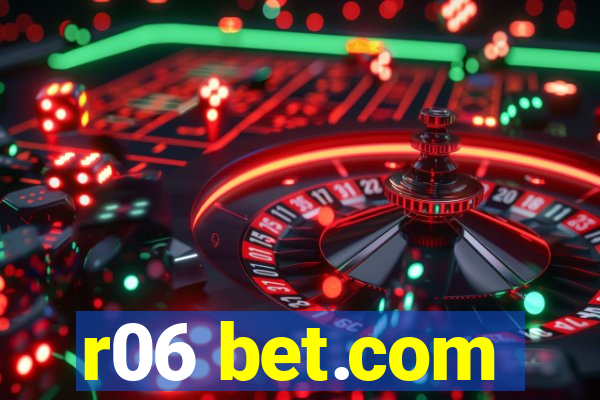 r06 bet.com