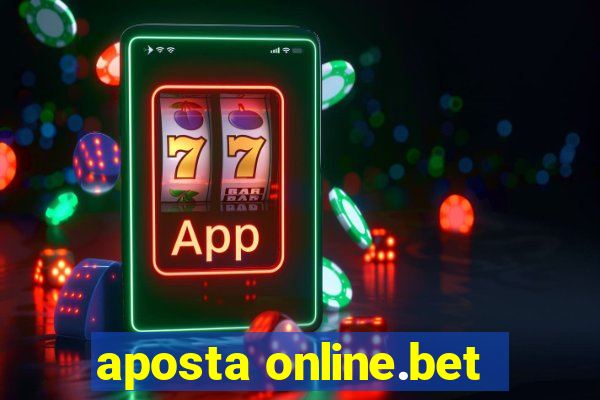 aposta online.bet