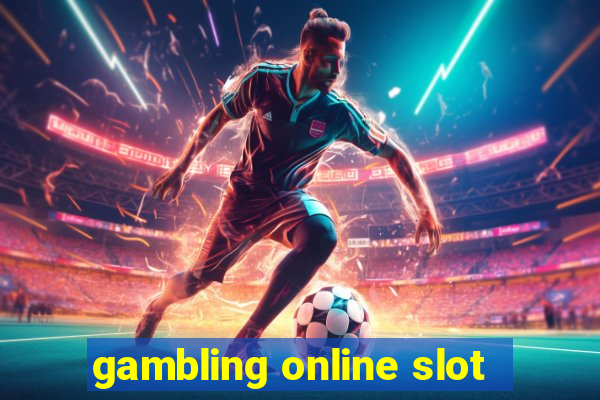 gambling online slot