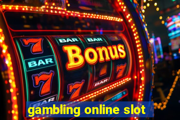 gambling online slot