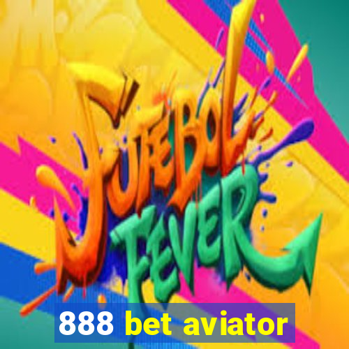 888 bet aviator