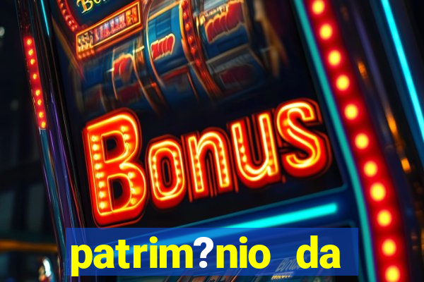 patrim?nio da família real brasileira