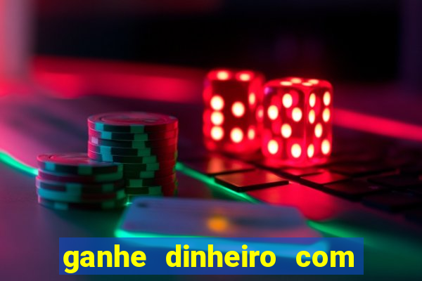 ganhe dinheiro com jogos online