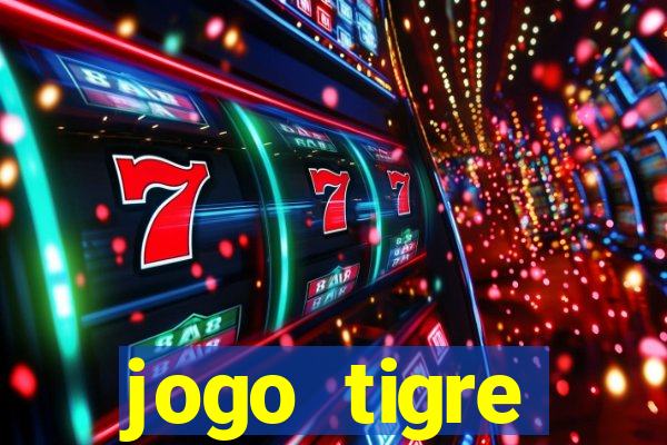 jogo tigre plataforma nova