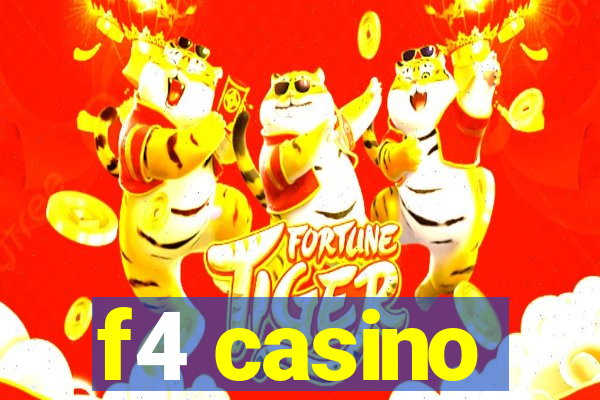 f4 casino