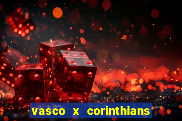 vasco x corinthians primeiro turno