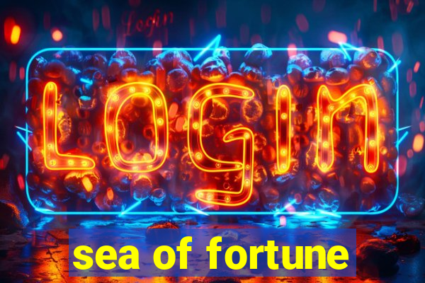 sea of fortune