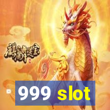 999 slot