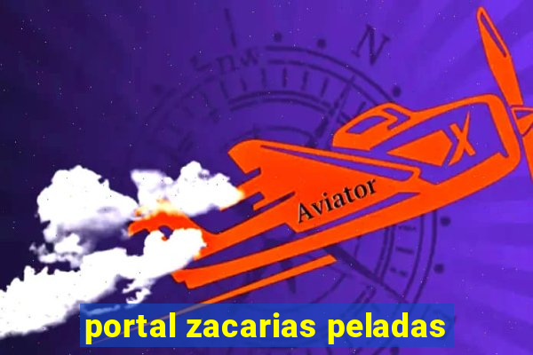 portal zacarias peladas