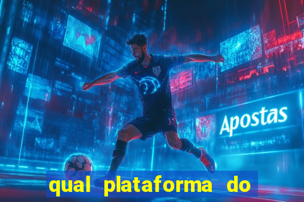 qual plataforma do jogo do tigre paga mais