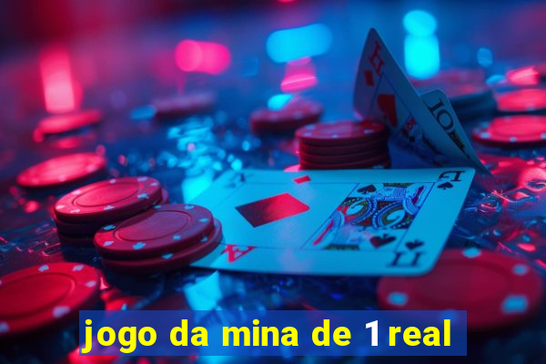 jogo da mina de 1 real