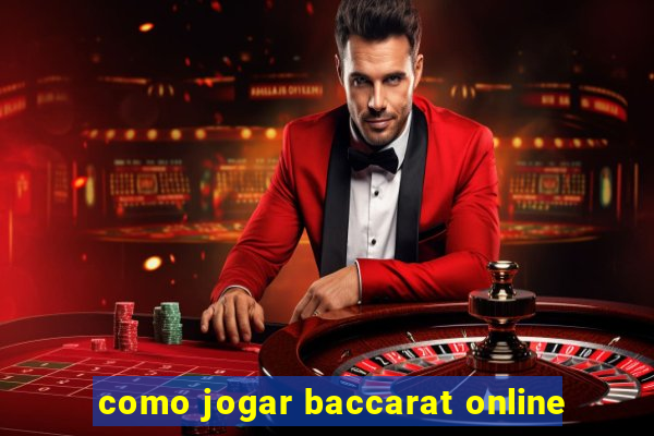 como jogar baccarat online