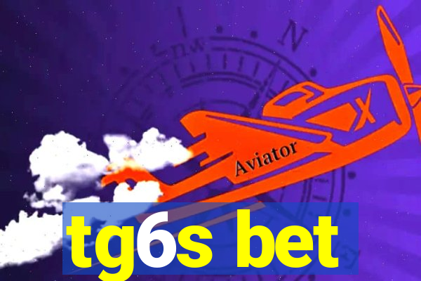 tg6s bet